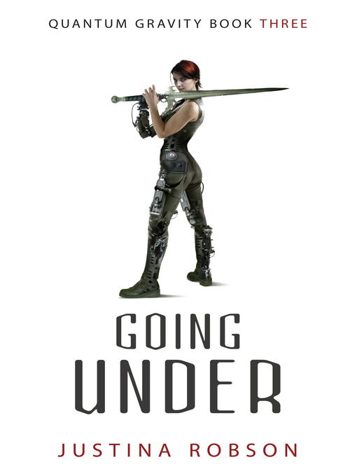 Title details for Going Under by Justina Robson - Available